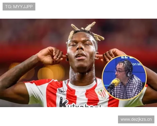 尼科·威廉斯在毕尔巴鄂的战术价值与关键作用分析